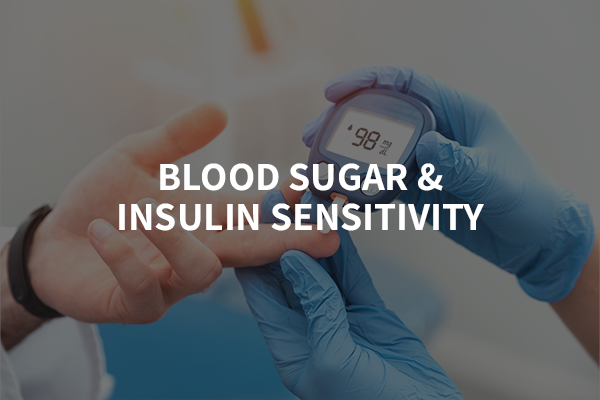 Blood Sugar and Insulin Sensitivity